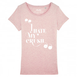 I HATE MY CRUSH - Women s t-shirt - Caudie