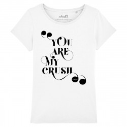 YOU ARE MY CRUSH - T-shirt - Caudie