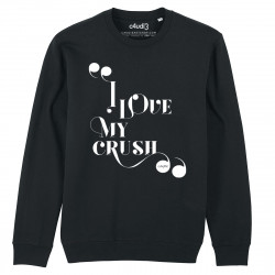 I LOVE MY CRUSH - Sweat - Caudie