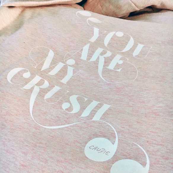 YOU ARE MY CRUSH - Hoodie - Caudie