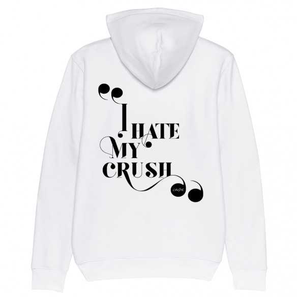 I HATE MY CRUSH - Hoodie - Caudie