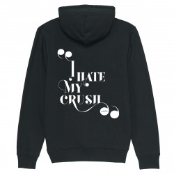 I HATE MY CRUSH - Hoodie - Caudie