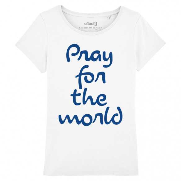 PRAY FOR THE WORLD - Tee-shirt femme - Caudie
