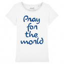 PRAY FOR THE WORLD - Women's tee-shirt - Caudie
