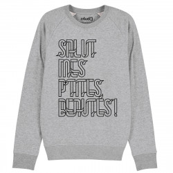 SALUT MES P'TITES BEAUTÉS - Sweat - Caudie