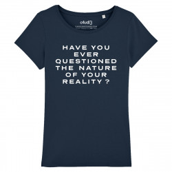 HAVE YOU EVER QUESTIONED THE NATURE OF YOUR REALITY ? - Westworld - T-shirt femme - Caudie