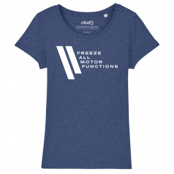 FREEZE ALL MOTOR FUNCTIONS - Westworld - Women s t-shirt - Caudie