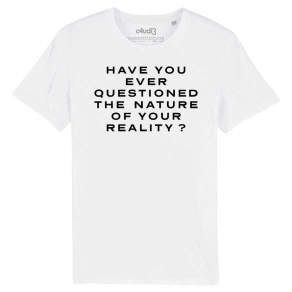HAVE YOU EVER QUESTIONED THE NATURE OF YOUR REALITY ? - Westworld - T-shirt homme  - Caudie