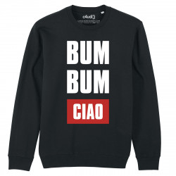 BUM BUM CIAO - Sweat - La Casa De Papel - Caudie
