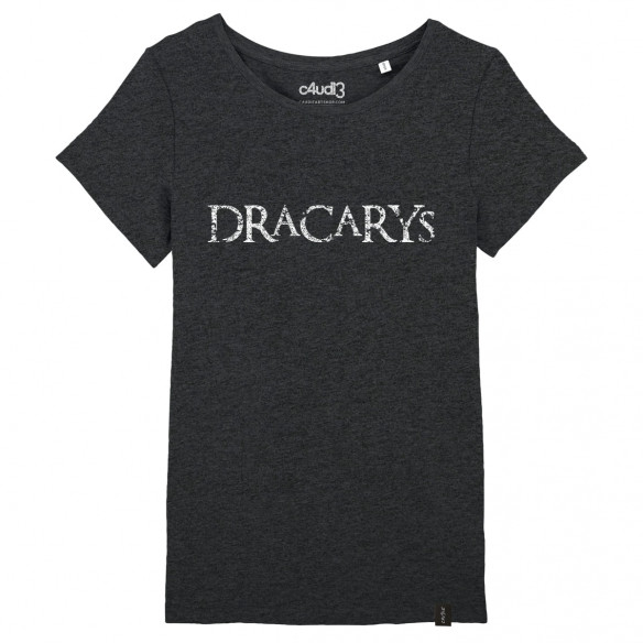 DRACARYS - House of the Dragon - T-shirt femme - Caudie